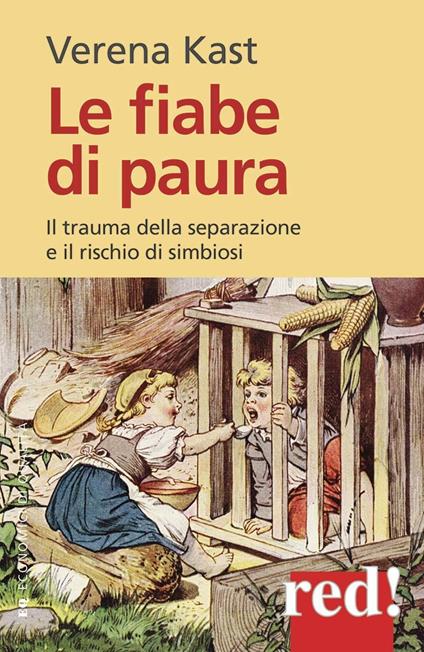 Le fiabe di paura. Il trauma della separazione e il rischio della simbiosi - Verena Kast - copertina