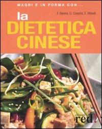 La dietetica cinese - Fabrizia Berera,Gabriela Crescini,Emilio Minelli - copertina