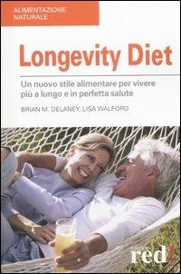 Longevity diet - Brian M. Delaney,Lisa Walford - 2