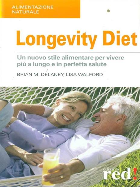 Longevity diet - Brian M. Delaney,Lisa Walford - copertina