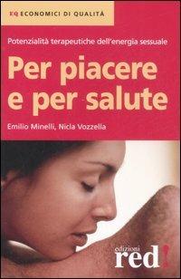 Per piacere e per salute - Emilio Minelli,Nicla Vozzella - copertina