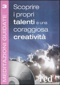 Scoprire i propri talenti e una coraggiosa creatività. Con CD Audio - copertina