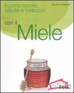 Buona tavola, salute e bellezza con il miele