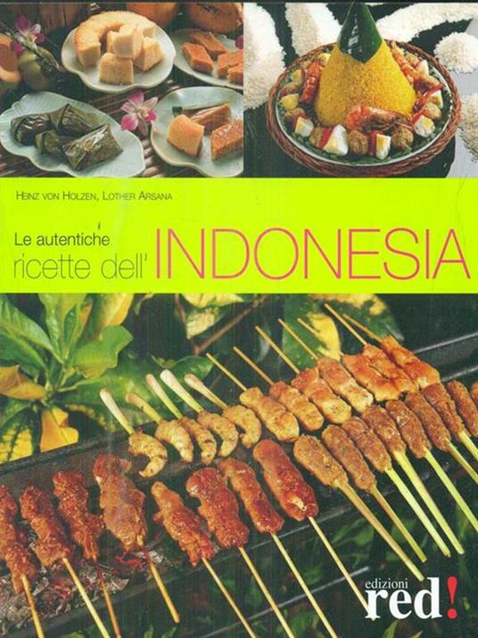 Le autentiche ricette dell'Indonesia - Heinz von Holzer,Lother Arsana - 3