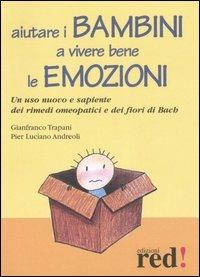 Aiutare i bambini a vivere bene le emozioni - Gianfranco Trapani,P. Luciano Andreoli - copertina