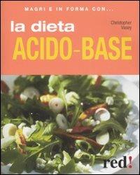 La dieta acido-base. Ediz. illustrata - Christopher Vasey - copertina