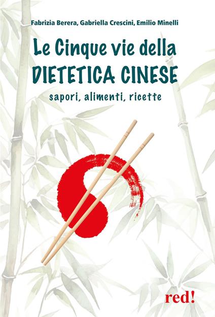 Le cinque vie della dietetica cinese - Fabrizia Berera,Emilio Minelli,Gabriela Crescini - copertina