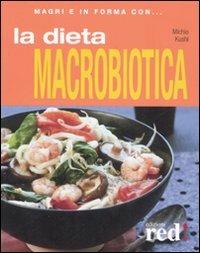 La dieta macrobiotica. Ediz. illustrata - Michio Kushi - copertina
