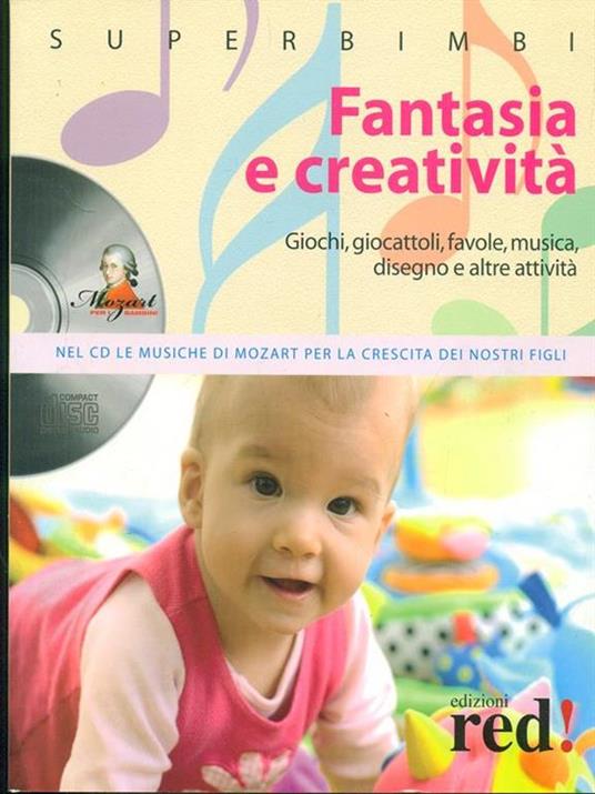 Fantasia e creatività. Giochi, giocattoli, favole, musica, disegno e altre attività. Con CD Audio - copertina