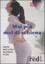 Mai più mal di schiena. Con DVD