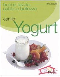 Buona tavola, salute e bellezza con lo yogurt - Neva Ceseri - copertina