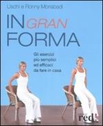 In gran forma. Gli esercizi più semplici ed efficaci da fare in casa