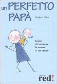 Un perfetto papà - Stephen Giles - copertina