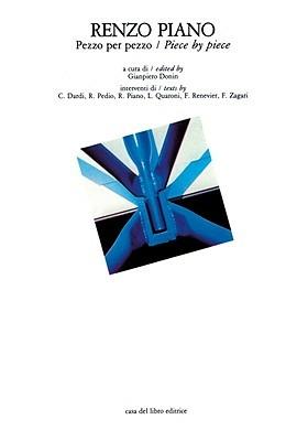 Renzo Piano. Pezzo per pezzo. Testo inglese a fronte - copertina
