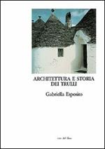 Architettura e storia dei trulli. Alberobello, un paese da conservare