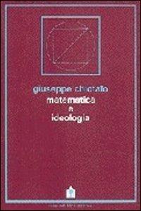 Matematica e ideologia - Giuseppe Chiofalo - copertina