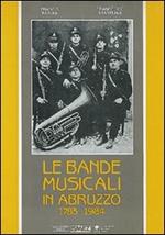 Le bande musicali in Abruzzo (1783-1984)