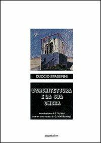 L'architettura e la sua ombra - Duccio Staderini - copertina
