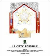 La città possibile. Idee e progetti delle cooperative per la qualità dell'abitare - copertina