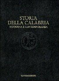 Storia della Calabria moderna e contemporanea. Il lungo periodo: dalla scoperta dell'America alla caduta del fascismo - Augusto Placanica - copertina