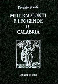 Miti racconti e leggende di Calabria - Saverio Strati - 2
