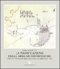 La pianificazione delle aree archeologiche. Carta dei vincoli archeologici della Calabria - M. Adele Teti - copertina