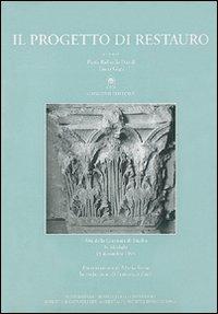 Il progetto di restauro. Tutela e disciplina architettonica nel quadro legislativo - Paola R. David,Laura Gigli - copertina