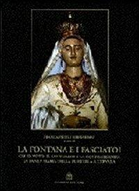 La fontana e i fasciatoi. Gli ex voto, il Santuario e la Confraternita di Santa Maria della Portella a Cervara - copertina