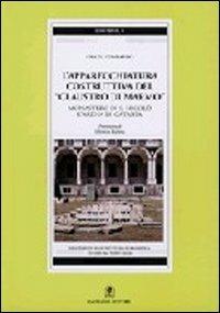 L' apparecchiatura costruttiva del «Claustro di marmo». Monastero di San Nicolò, l'arena di Catania - Grazia Lombardo - copertina