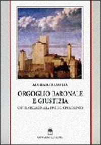 Orgoglio baronale e giustizia. Castel Viscardo (Orvieto) alla fine del Cinquecento - Marina D'Amelia - copertina