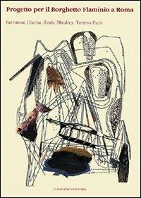 Progetto per il Borghetto Flaminio a Roma. Il passaggio dell'angelo - Tonino Paris,Enric Miralles,Salvatore Dierna - copertina