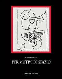 Per motivi di spazio - Giulio Ghirardi - copertina