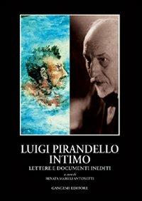 Pirandello intimo. Inediti - copertina