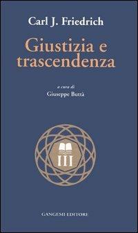 Giustizia e trascendenza - Carl J. Friedrich - copertina