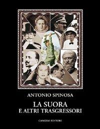 La suora e altri trasgressori - Antonio Spinosa - copertina