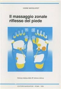 Il massaggio zonale riflesso del piede - Hanne Marquardt - copertina