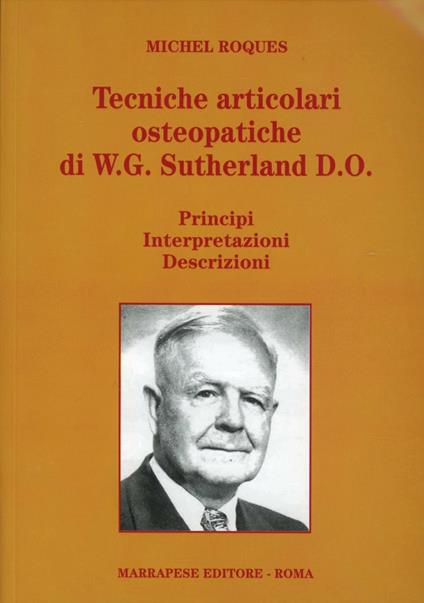 Tecniche articolari osteopatiche di W. G. Sutherland D. O. - Michel Roques - copertina