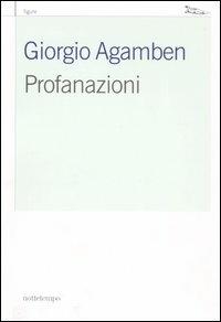 Profanazioni - Giorgio Agamben - copertina
