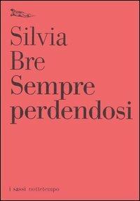 Sempre perdendosi - Silvia Bre - copertina