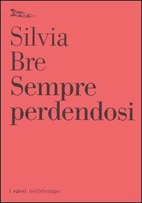 Sempre perdendosi - Silvia Bre - copertina