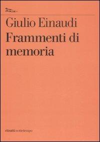 Frammenti di memoria - Giulio Einaudi - copertina