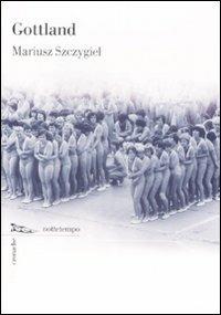 Gottland - Mariusz Szczygiel - copertina