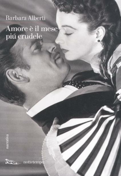 Amore è il mese più crudele - Barbara Alberti - copertina