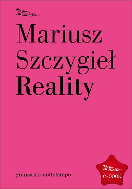 Reality - Mariusz Szczygiel,Marzena Borejczuk - ebook