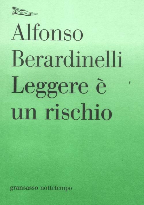 Leggere è un rischio - Alfonso Berardinelli - copertina