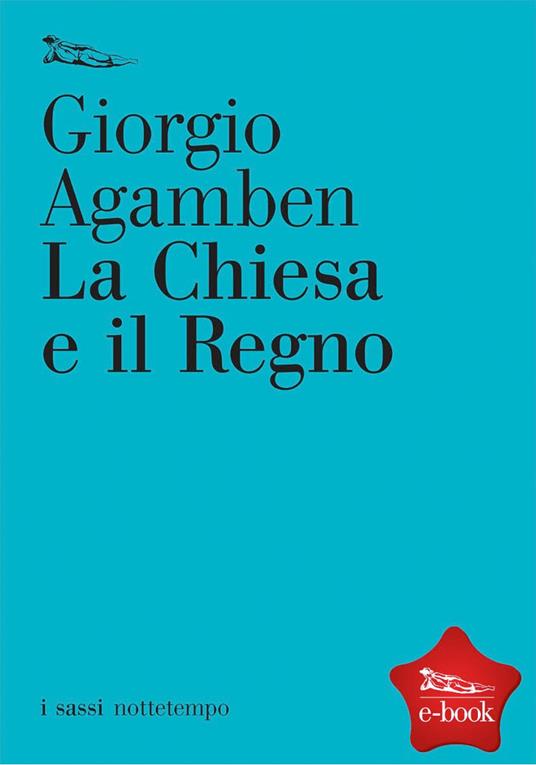 La Chiesa e il regno - Giorgio Agamben - ebook