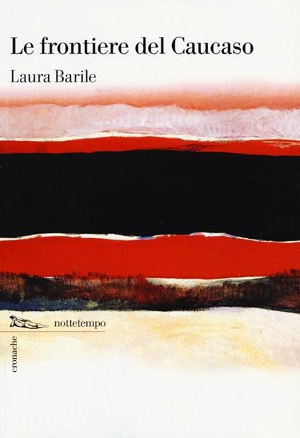 Le frontiere del Caucaso - Laura Barile - copertina
