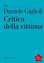 Critica della vittima. Un esperimento con l'etica