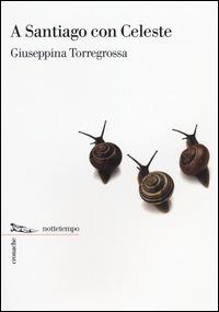 A Santiago con Celeste - Giuseppina Torregrossa - copertina