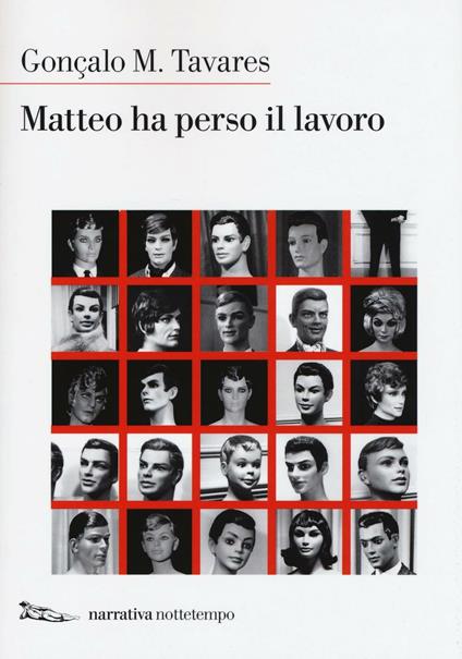 Matteo ha perso il lavoro - Gonçalo M. Tavares - copertina